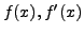 $ f(x),f'(x)$