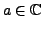 $ a\in\mathbb{C}$