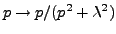 $ p\to p/(p^2+\lambda^2)$