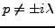 $ p\ne\pm i\lambda$