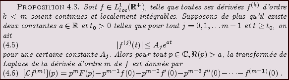 \begin{proposition}
Soit $f\in L^1_{loc}({\mathbb{R}}^+)$, telle que toutes ses ...
...} f'(0) - p^{m-3}f''(0)-
\dots - f^{(m-1)}(0)\ .
\end{equation}\end{proposition}