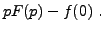 $\displaystyle pF(p)-f(0)\ .$