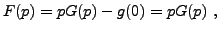 $\displaystyle F(p)=pG(p)-g(0)=pG(p)\ ,
$